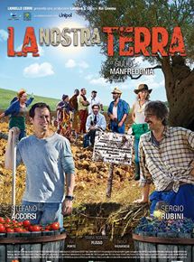 Affiche du film La Nostra Terra (2014) de Giulio Manfredonia. Voir La Nostra Terra en streaming / torrent sur meilleurs-films.fr