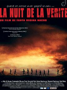 Affiche du film La Nuit de la vérite (2004) de Fanta Régina Nacro Affiche du film La Nuit de la vérite (2004) de Fanta Régina Nacro. Voir La Nuit de la vérite en streaming / torrent sur meilleurs-films.fr