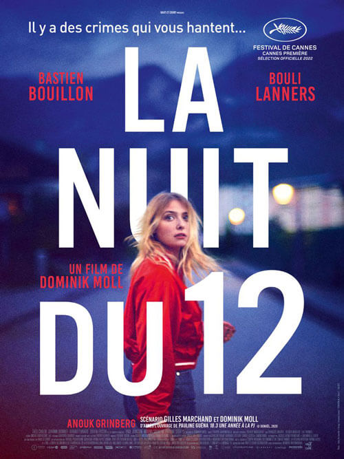 Affiche du film La Nuit du 12 (2022) de Dominik Moll Affiche du film La Nuit du 12 (2022) de Dominik Moll. Voir La Nuit du 12 en streaming / torrent sur meilleurs-films.fr