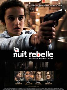 Affiche du film La Nuit Rebelle (2016) de Michel Léviant Affiche du film La Nuit Rebelle (2016) de Michel Léviant. Voir La Nuit Rebelle en streaming / torrent sur meilleurs-films.fr
