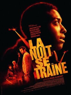 Affiche du film La Nuit se traine (2024) de Michiel Blanchart.