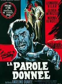 Affiche du film La Parole donnée (1962) de Anselmo Duarte. Voir La Parole donnée en streaming / torrent sur meilleurs-films.fr