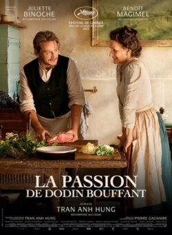 Affiche du film La Passion de Dodin Bouffant (2023) de Tran Anh Hung.