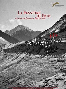 Affiche du film La Passione di Erto (2013) de Penelope Bortoluzzi. Voir La Passione di Erto en streaming / torrent sur meilleurs-films.fr