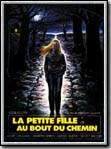 Affiche du film La Petite Fille au bout du chemin (1976) de Nicolas Gessner Affiche du film La Petite Fille au bout du chemin (1976) de Nicolas Gessner. Voir La Petite Fille au bout du chemin en streaming / torrent sur meilleurs-films.fr