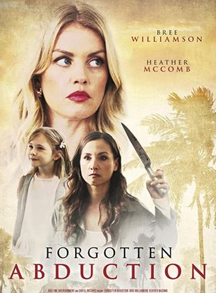 Affiche du film La petite fille oubliée (2021) de Lindsay Hartley. Voir La petite fille oubliée en streaming / torrent sur meilleurs-films.fr