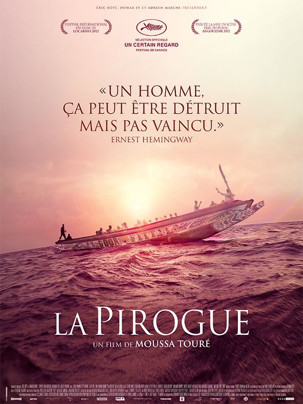 Affiche du film La Pirogue (2012) de Moussa Toure Affiche du film La Pirogue (2012) de Moussa Toure. Voir La Pirogue en streaming / torrent sur meilleurs-films.fr