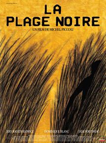 Affiche du film La plage noire (2001) de Michel Piccoli. Voir La plage noire en streaming / torrent sur meilleurs-films.fr