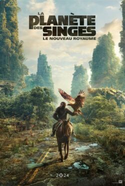 Affiche du film La Planète des Singes : Le Nouveau Royaume (2024) de Wes Ball.