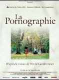 Affiche du film La Pornographie (2003) de Jan Jakub Kolski Affiche du film La Pornographie (2003) de Jan Jakub Kolski. Voir La Pornographie en streaming / torrent sur meilleurs-films.fr