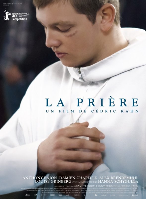 Affiche du film La Prière (2018) de Cédric Kahn Affiche du film La Prière (2018) de Cédric Kahn. Voir La Prière en streaming / torrent sur meilleurs-films.fr