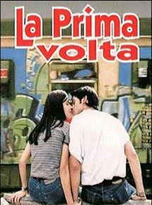 Affiche du film La Prima volta (1999) de Massimo Martella. Voir La Prima volta en streaming / torrent sur meilleurs-films.fr