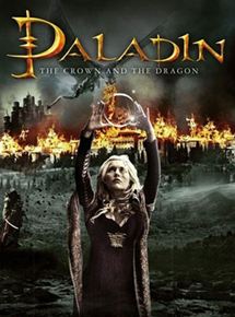 Affiche du film La Prophétie du Dragon : Paladin 2 (2011) de Anne K. Black. Voir La Prophétie du Dragon : Paladin 2 en streaming / torrent sur meilleurs-films.fr