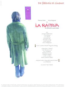 Affiche du film La Rabbia (2008) de Louis Nero Affiche du film La Rabbia (2008) de Louis Nero. Voir La Rabbia en streaming / torrent sur meilleurs-films.fr