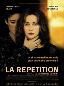 Affiche du film La Répétition (2001) de Catherine Corsini Affiche du film La Répétition (2001) de Catherine Corsini. Voir La Répétition en streaming / torrent sur meilleurs-films.fr
