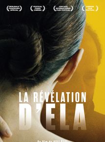 Affiche du film La Révélation d’Ela (2013) de Asl? Özge Affiche du film La Révélation d’Ela (2013) de Asl? Özge. Voir La Révélation d’Ela en streaming / torrent sur meilleurs-films.fr