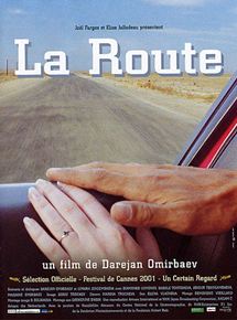 Affiche du film La Route (2001) de Darezhan Omirbayev Affiche du film La Route (2001) de Darezhan Omirbayev. Voir La Route en streaming / torrent sur meilleurs-films.fr