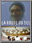 Affiche du film La Route du sel (1997) de Ulrike Koch Affiche du film La Route du sel (1997) de Ulrike Koch. Voir La Route du sel en streaming / torrent sur meilleurs-films.fr