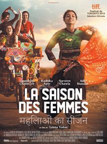 Affiche du film La Saison des femmes (2016) de Leena Yadav. Voir La Saison des femmes en streaming / torrent sur meilleurs-films.fr