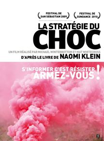 Affiche du film La Stratégie du choc (2008) de Michael Winterbottom,Mat Whitecross, Affiche du film La Stratégie du choc (2008) de Michael Winterbottom,Mat Whitecross,. Voir La Stratégie du choc en streaming / torrent sur meilleurs-films.fr