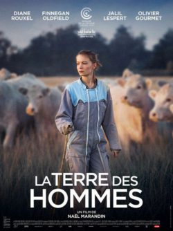 Affiche du film La Terre des hommes (2021) de Naël Marandin.