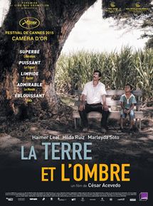 Affiche du film La Terre et l’ombre (2015) de César Acevedo Affiche du film La Terre et l’ombre (2015) de César Acevedo. Voir La Terre et l’ombre en streaming / torrent sur meilleurs-films.fr