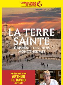 Affiche du film LA TERRE SAINTE, Naissance des trois monothéismes (2018) de Arthur R. David,Jessica Bisson, Affiche du film LA TERRE SAINTE, Naissance des trois monothéismes (2018) de Arthur R. David,Jessica Bisson,. Voir LA TERRE SAINTE, Naissance des trois monothéismes en streaming / torrent sur meilleurs-films.fr