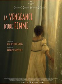 Affiche du film La Vengeance d’une femme (2011) de Rita Azevedo Gomes. Voir La Vengeance d’une femme en streaming / torrent sur meilleurs-films.fr