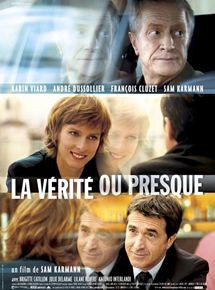 Affiche du film La Vérité ou presque (2006) de Sam Karmann. Voir La Vérité ou presque en streaming / torrent sur meilleurs-films.fr