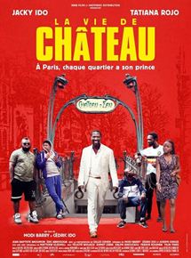 Affiche du film La Vie de Château (2016) de Modi Barry,Cédric Ido, Affiche du film La Vie de Château (2016) de Modi Barry,Cédric Ido,. Voir La Vie de Château en streaming / torrent sur meilleurs-films.fr