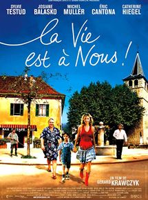 Affiche du film La Vie est à Nous! (2005) de Gérard Krawczyk. Voir La Vie est à Nous! en streaming / torrent sur meilleurs-films.fr