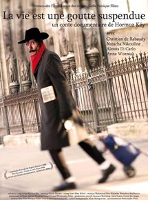Affiche du film La Vie est une goutte suspendue (2006) de Hormuz Kéy. Voir La Vie est une goutte suspendue en streaming / torrent sur meilleurs-films.fr