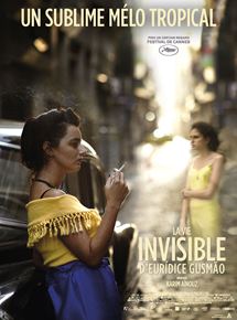 Affiche du film La Vie invisible d’Eurídice Gusmão (2019) de Karim Aïnouz. Voir La Vie invisible d’Eurídice Gusmão en streaming / torrent sur meilleurs-films.fr