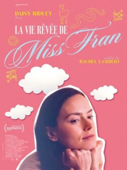 Affiche du film La vie rêvée de Miss Fran (2024) de Rachel Lambert.