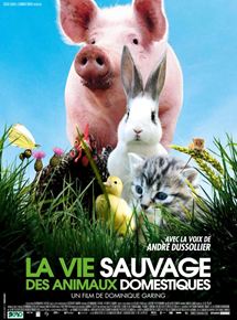 Affiche du film La Vie sauvage des animaux domestiques (2009) de Dominique Garing,Frédéric Goupil,. Voir La Vie sauvage des animaux domestiques en streaming / torrent sur meilleurs-films.fr