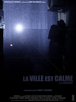 Affiche du court métrage La Ville est calme (2011) de Alexandre Labarussiat. Voir La Ville est calme en streaming / torrent sur meilleurs-films.fr