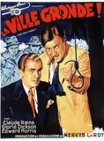 Affiche du film La Ville gronde (1937) de Mervyn LeRoy Affiche du film La Ville gronde (1937) de Mervyn LeRoy. Voir La Ville gronde en streaming / torrent sur meilleurs-films.fr