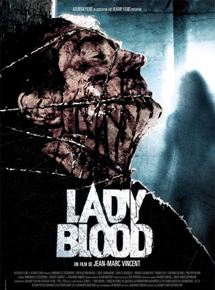 Affiche du film Lady Blood (2009) de Jean-Marc Vincent. Voir Lady Blood en streaming / torrent sur meilleurs-films.fr