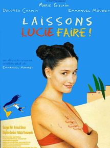 Affiche du film Laissons Lucie faire (1999) de Emmanuel Mouret. Voir Laissons Lucie faire en streaming / torrent sur meilleurs-films.fr
