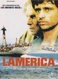 Affiche du film Lamerica (1994) de Gianni Amelio Affiche du film Lamerica (1994) de Gianni Amelio. Voir Lamerica en streaming / torrent sur meilleurs-films.fr