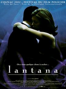 Affiche du film Lantana (2001) de Ray Lawrence Affiche du film Lantana (2001) de Ray Lawrence. Voir Lantana en streaming / torrent sur meilleurs-films.fr