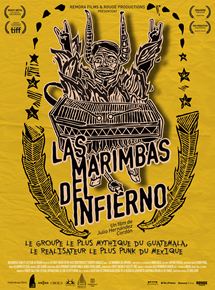 Affiche du film Las marimbas del infierno (2010) de Julio Hernández Cordón. Voir Las marimbas del infierno en streaming / torrent sur meilleurs-films.fr