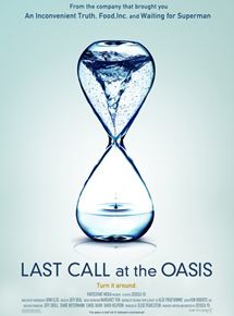 Affiche du film Last Call at the Oasis (2011) de Jessica Yu. Voir Last Call at the Oasis en streaming / torrent sur meilleurs-films.fr