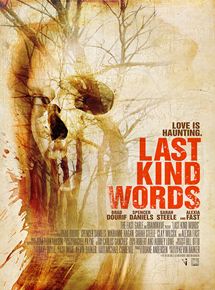 Affiche du film Last Kind Words (2012) de Kevin Barker. Voir Last Kind Words en streaming / torrent sur meilleurs-films.fr
