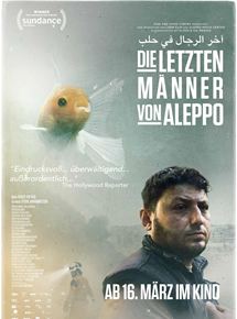 Affiche du film Last Men in Aleppo (2017) de Feras Fayyad. Voir Last Men in Aleppo en streaming / torrent sur meilleurs-films.fr