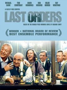 Affiche du film Last Orders (2001) de Fred Schepisi. Voir Last Orders en streaming / torrent sur meilleurs-films.fr