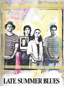 Affiche du film Late Summer Blues (1987) de Renen Schorr. Voir Late Summer Blues en streaming / torrent sur meilleurs-films.fr