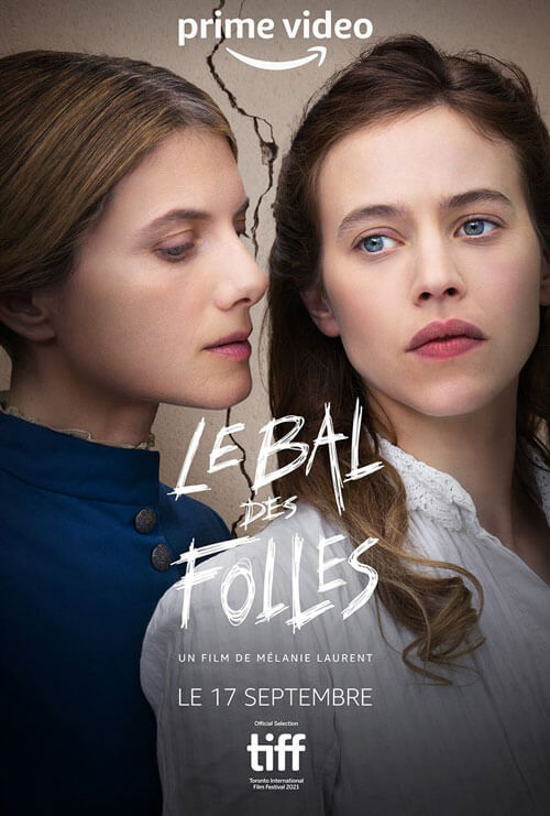 Affiche du film Le Bal Des Folles (2021) de Mélanie Laurent. Voir Le Bal Des Folles en streaming / torrent sur meilleurs-films.fr