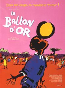Affiche du film Le Ballon d’or (1993) de Cheik Doukouré. Voir Le Ballon d’or en streaming / torrent sur meilleurs-films.fr