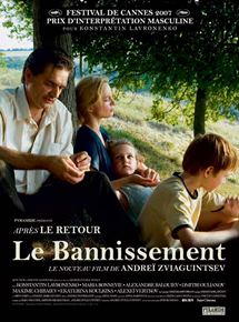 Affiche du film Le Bannissement (2006) de Andrey Zvyagintsev. Voir Le Bannissement en streaming / torrent sur meilleurs-films.fr